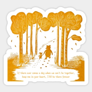 "If there ever comes a day when we can't be together" Winnie the Pooh and Piglet linocut Sticker